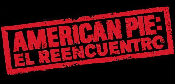 American Pie: El Reencuentro - American Reunion