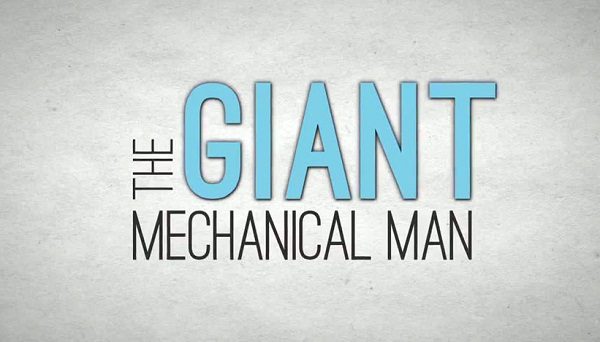 The Giant Mechanical Man