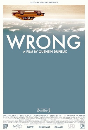 Wrong, de Quentin Dupieux