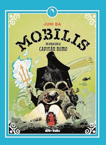 Mobilis: Mi Vida con el Capitán Nemo